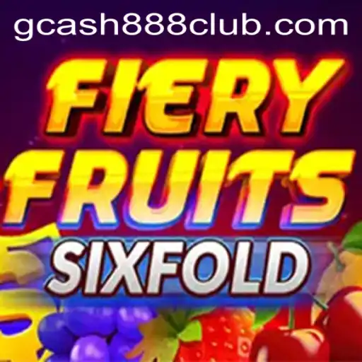 Unveiling FieryFruitsSixFold: The Explosive New Gaming Experience with Gcash88.COM