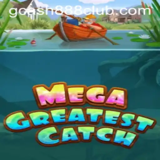 MegaGreatestCatch: Dive into the Exciting World of Skill and Strategy