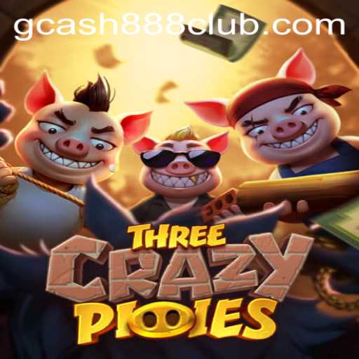 Unveiling the Excitement of ThreeCrazyPiggies: Explore the Game with Gcash88.COM